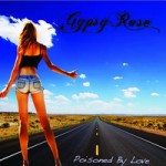 Gypsy Rose - Poisoned By Love