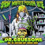 Snow Whites Poison Bite - Featuring Dr. Gruesome And The Gruesome Gory Horror Show