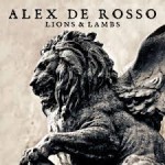 Alex De Rosso – Lions & Lambs