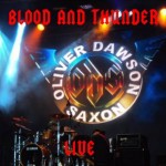 Oliver Dawson Saxon - Blood And Thunder Live